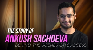 Ankush Sachdeva’s 18 steps to success
