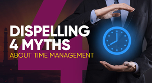 4 myths about time management that are time to get rid of