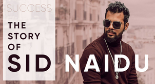 Story of Sid Naidu: how does our social circle impact our success?