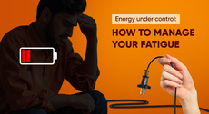 Energy under control: how to manage your fatigue instead of getting used to it